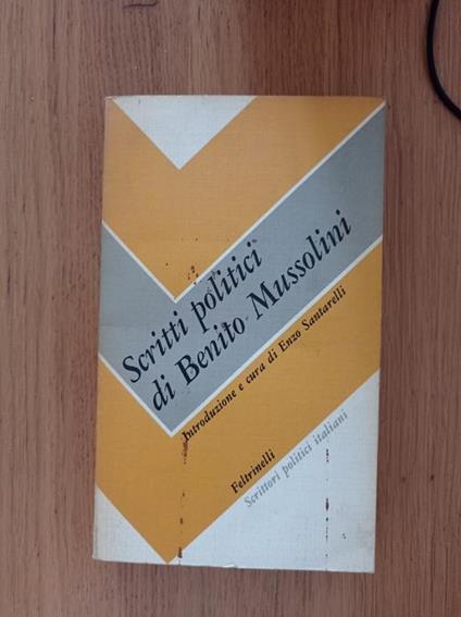 Scritti politici di Benito Mussolini - Enzo Santarelli - copertina