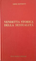 Vendetta storica della sessualità. Saggio di una teoria demografica dello sviluppo e del fallimento della civiltà