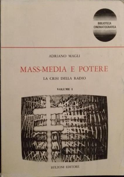 Mass media e potere. La crisi della radio. Volume 1 - copertina