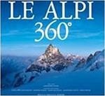 Le Alpi 360º. Ediz. italiana e inglese