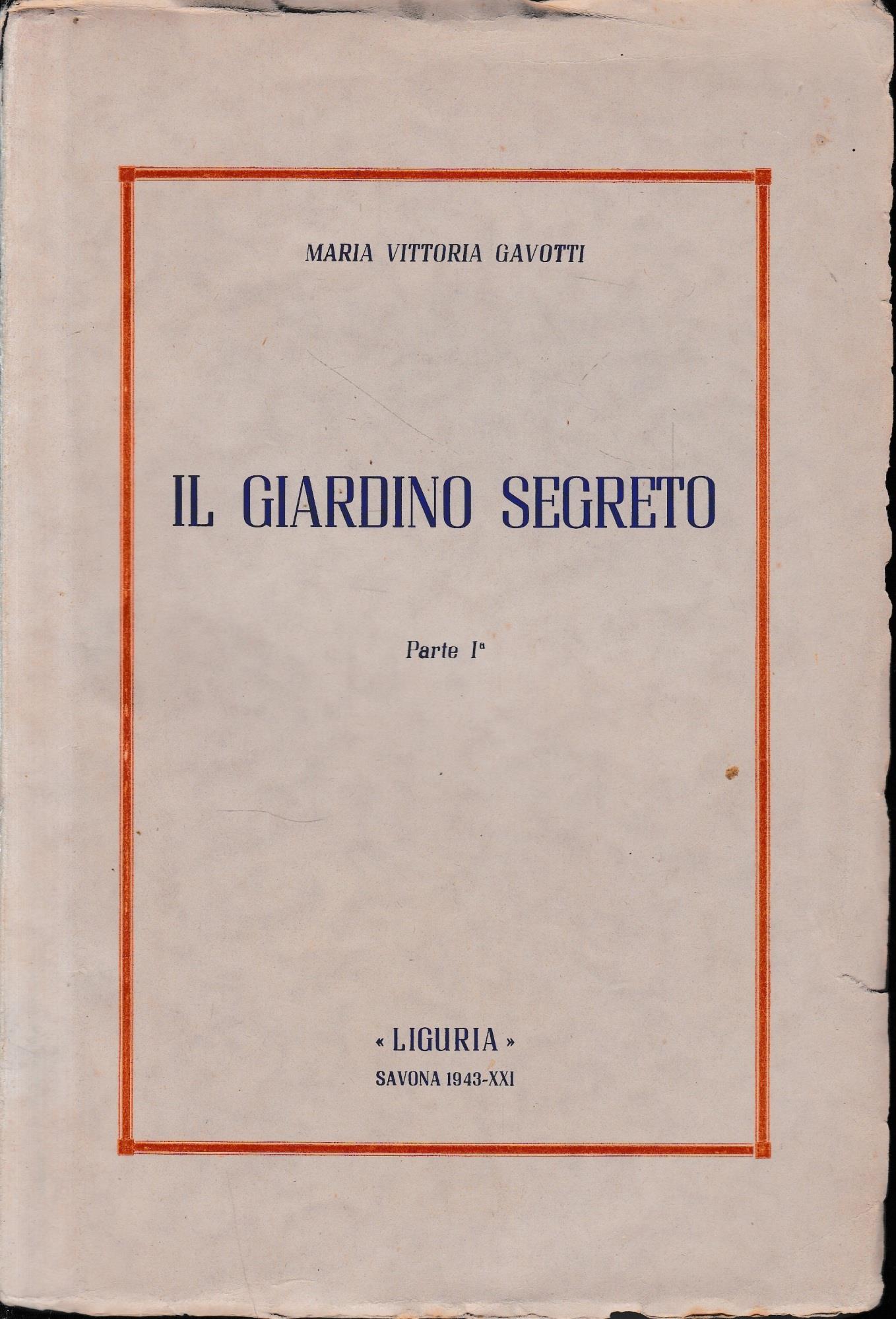 Il giardino segreto, parte I^, memorie