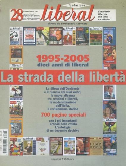 La strada della libertà. 1995-2005 dieci anni di liberal - copertina