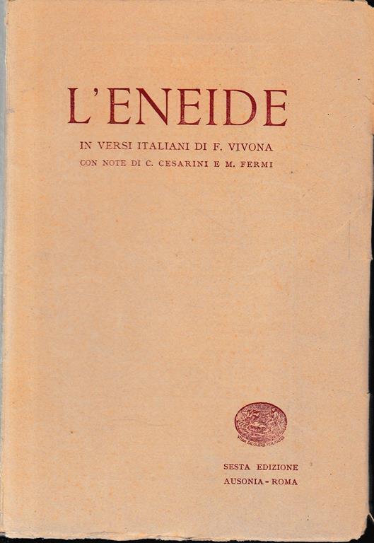 L' eneide in versi italiani di F. Vivona con note di C. Cesarini e M. Fermi - Virgilio - copertina