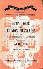Ethnologie de l'union francaise, vol. 1, tomo 1: Afrique
