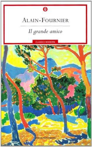 Il grande amico - Henri Alain-Fournier - copertina