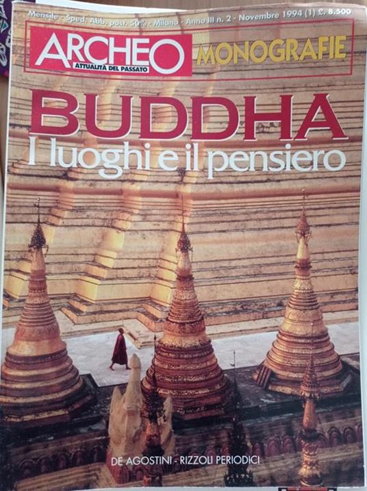 Archeo Monografie Attualita' Del Passato: Buddha I Luoghi E Il Pensiero - Massimo Vidale - copertina
