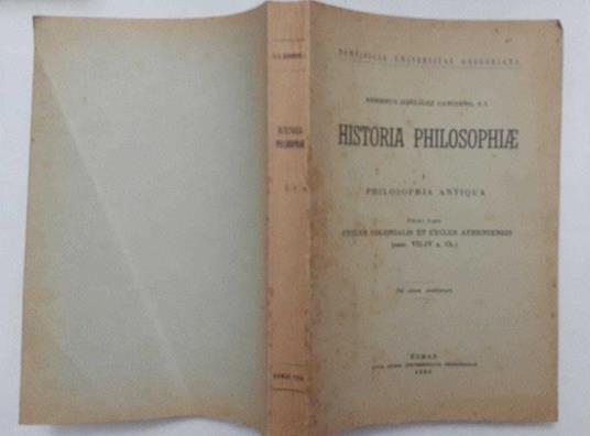 Historia Philosophiae Volume1. Philosophia Antiqua. Prima Pars. Cyclus Colonialis Et Cyclus Atheniensis (Sec. VII-IV A. C.) - Nemesio Caminero González - copertina