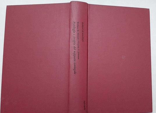 Patologia e terapia del rapporto coniugale. Le insufficienze sessuali nell'uomo e nella donna - copertina