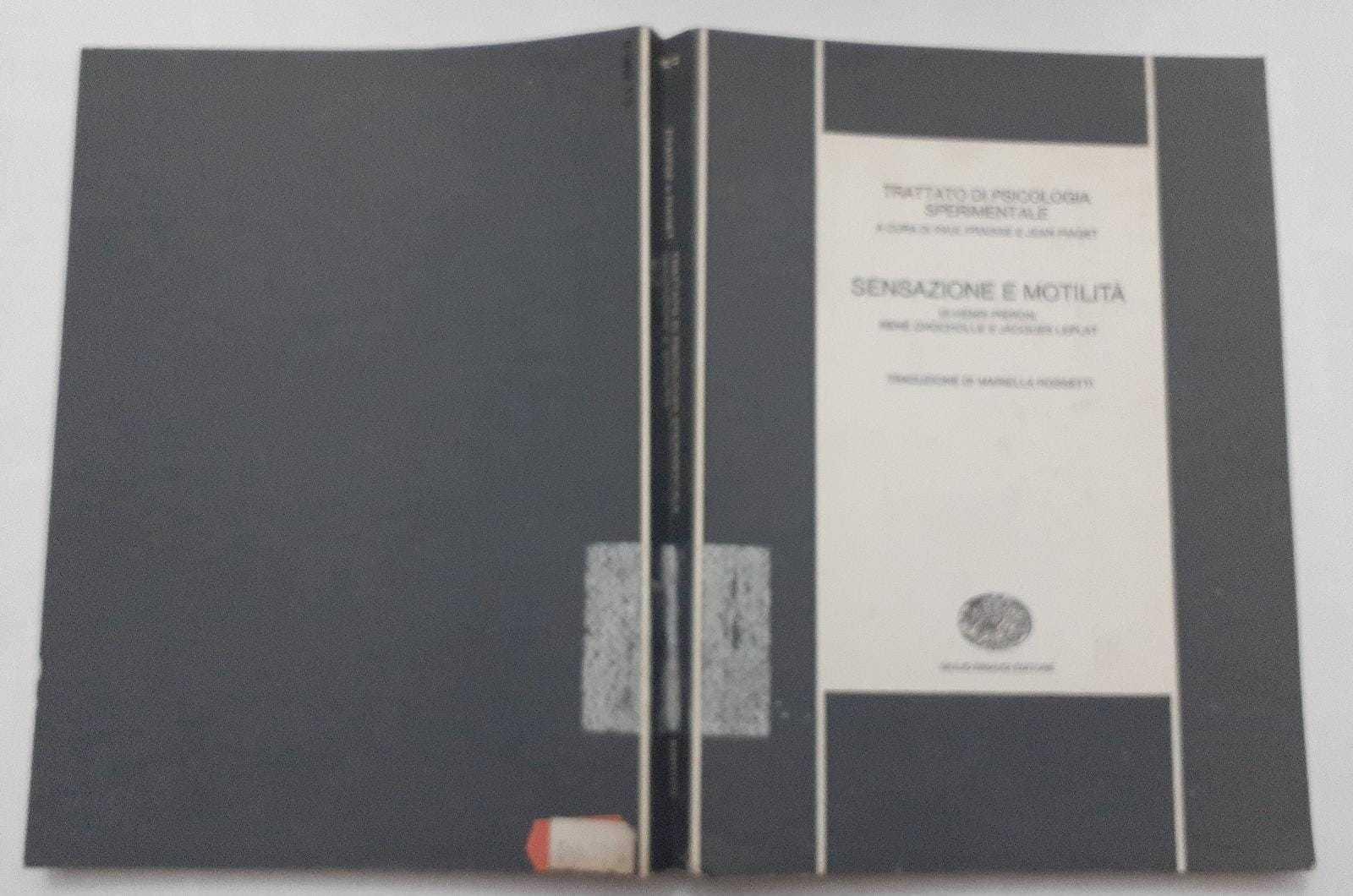 Trattato di psicologia sperimentale. Sensazione e motilita'