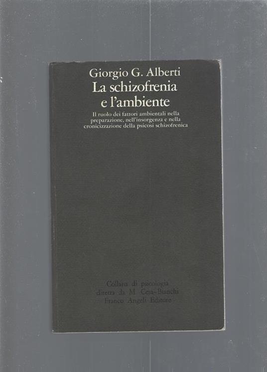 La schizofrenia e l'ambiente - Giorgio G. Alberti - copertina