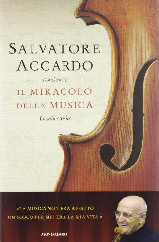 Il miracolo della musica. La mia storia - Salvatore Accardo - copertina
