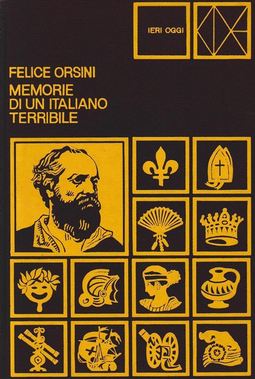 Memorie di un italiano terribile - Felice Orsini - copertina