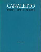 CANALETTO Disegni Dipinti Incisioni - Alessandro Bettagno - copertina