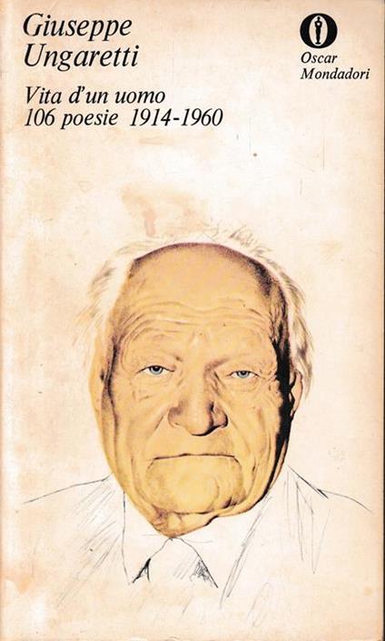Vita d'un uomo. 106 poesie 1914-1960 - Giuseppe Ungaretti - copertina