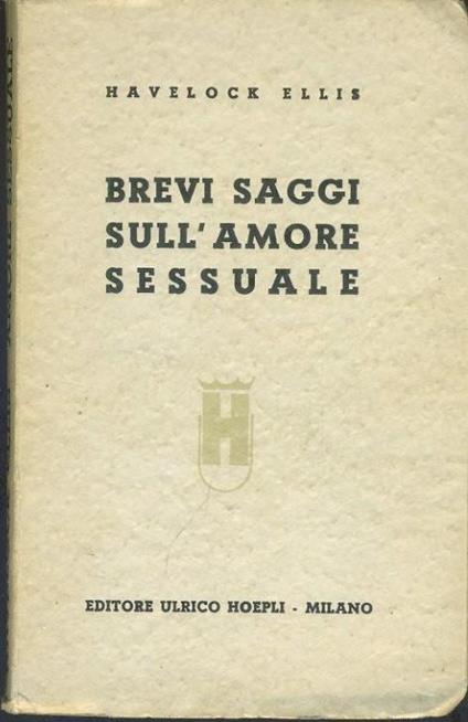 Brevi saggi sull'amore sessuale - Havelock Ellis - copertina