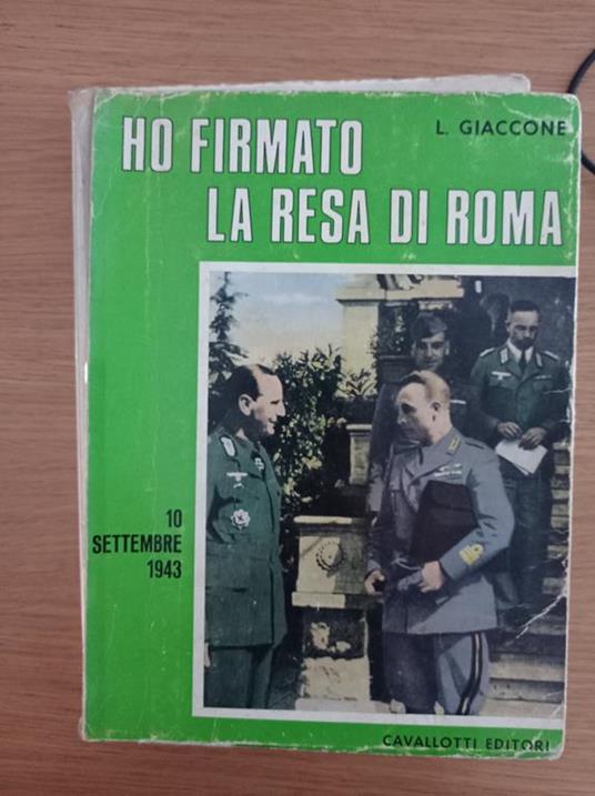 Ho firmato la resa di Roma - V. Giaccone - copertina