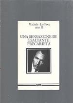 Una sensazione di esaltante precarietà