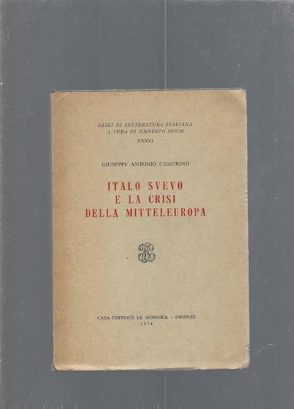 Italo Svevo e la crisi della Mitteleuropa - Giuseppe Antonio Camerino - copertina