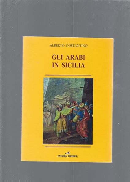 Gli arabi in Sicilia - Alberto Costantino - copertina