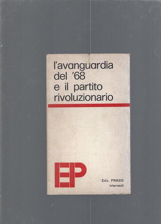 L' avanguardia del '68 e il partito rivoluzionario - copertina