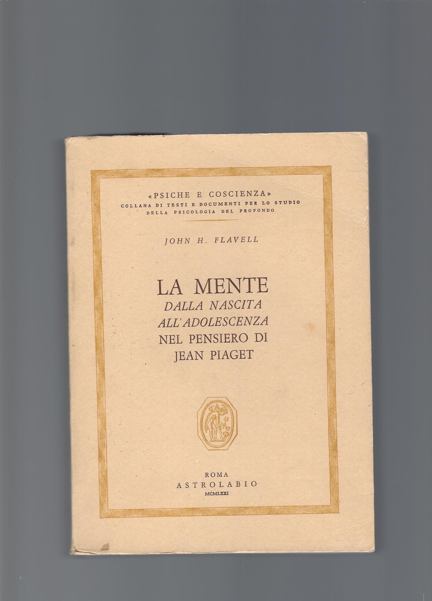 La Mente Dalla Nascita All'Adolescienza Nel Pensiero Di Jean Piaget