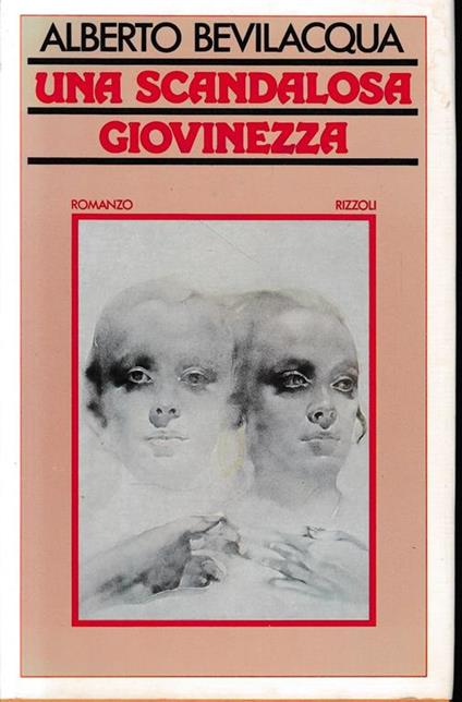 Una scandalosa giovinezz - Alberto Bevilacqua - copertina