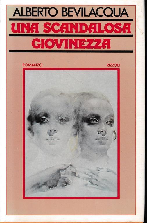 Una scandalosa giovinezz - Alberto Bevilacqua - copertina