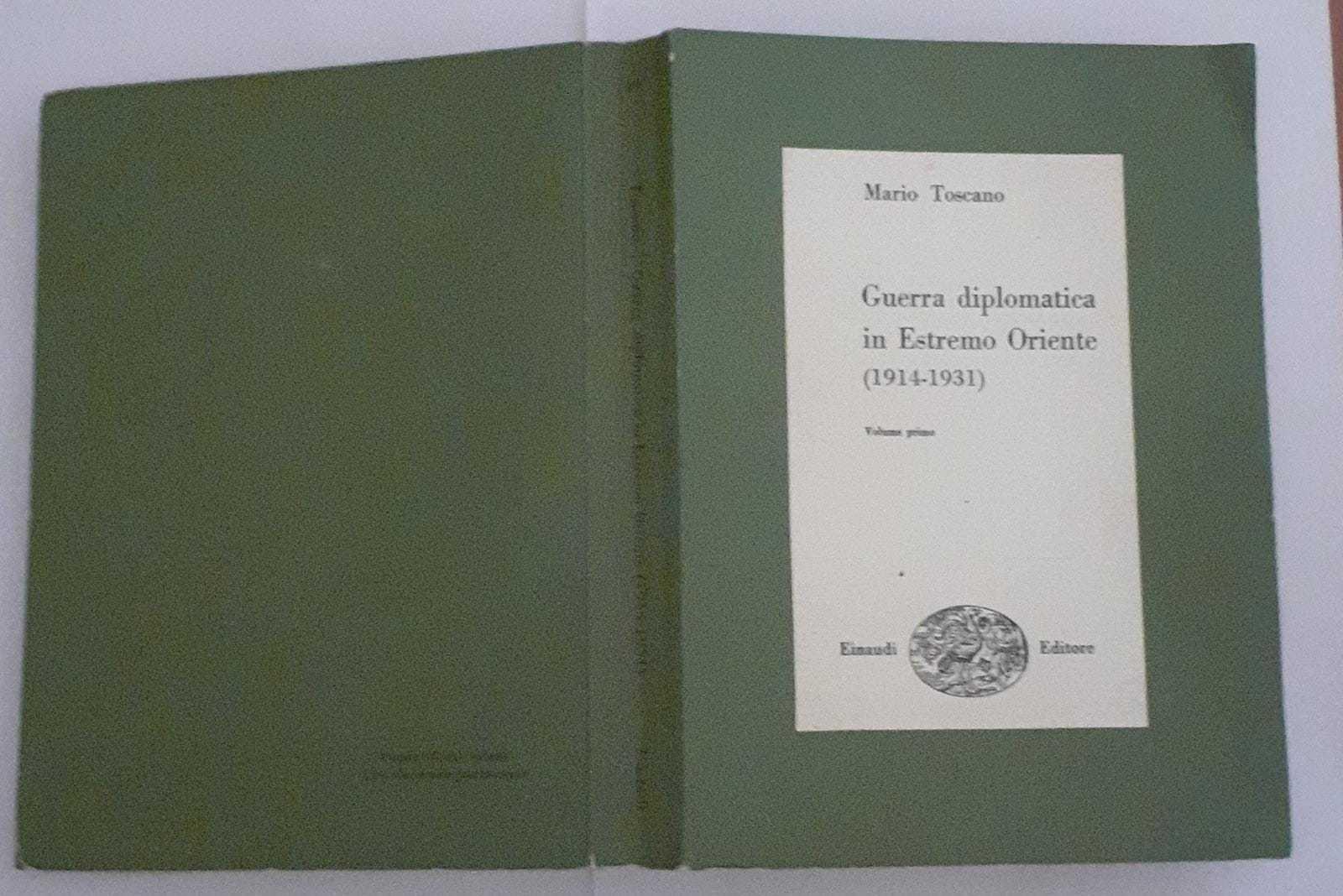 Guerra diplomatica in Estremo Oriente (1914-1931). Volume primo
