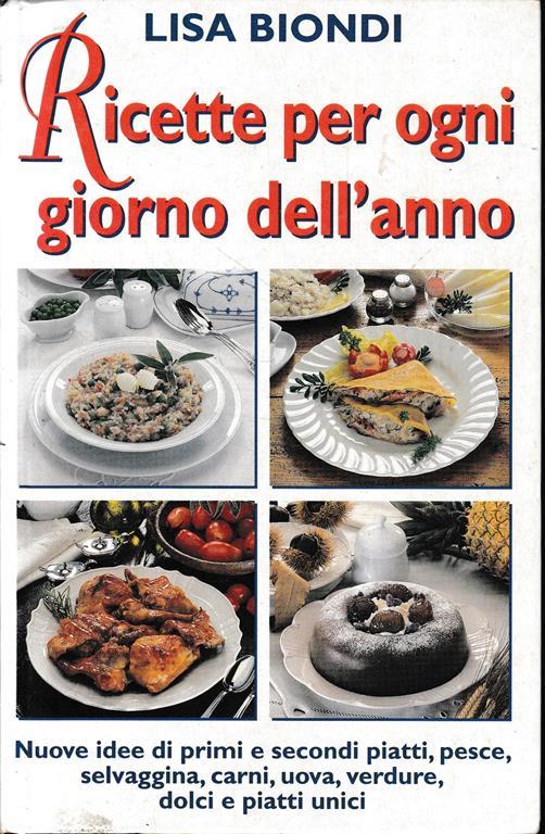 Ricette per ogni giorno dell'anno - Lisa Biondi - copertina