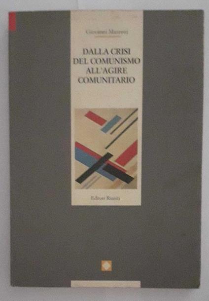 Dalla crisi del comunismo all'agire comunitario - Giovanni Mazzetti - copertina
