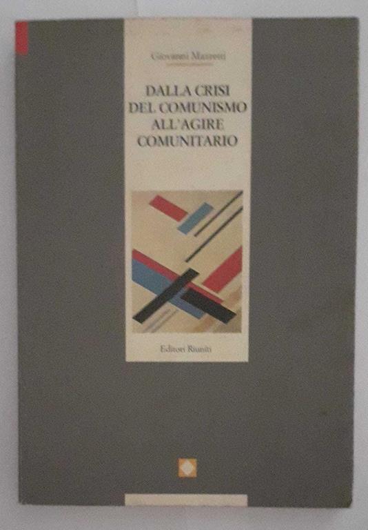 Dalla crisi del comunismo all'agire comunitario - Giovanni Mazzetti - copertina