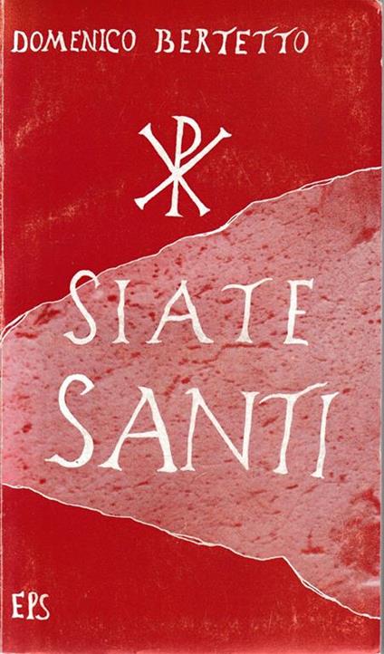 Siate Santi. Meditazioni, sulla storia della nostra santificazione per tutti i giorno dell'Anno Liturgico. Volume 2° - copertina