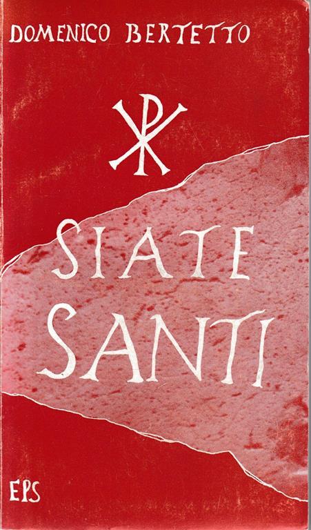Siate Santi. Meditazioni, sulla storia della nostra santificazione per tutti i giorno dell'Anno Liturgico. Volume 2° - copertina
