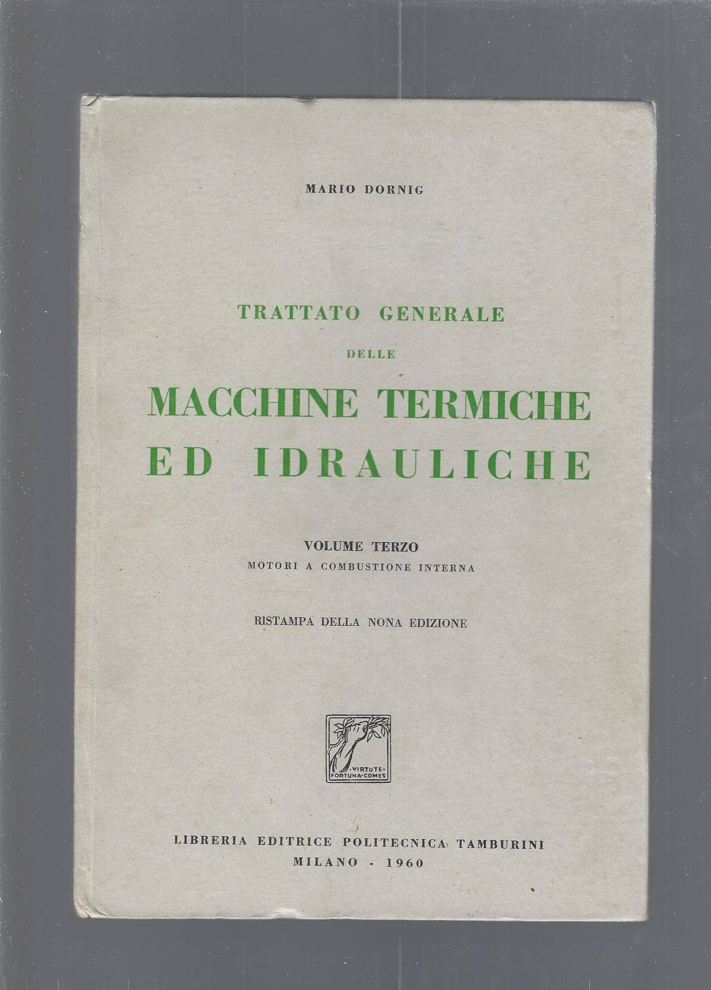 Trattato Generale Delle Macchine Termiche Ed Idrauliche Vol 1,2,3