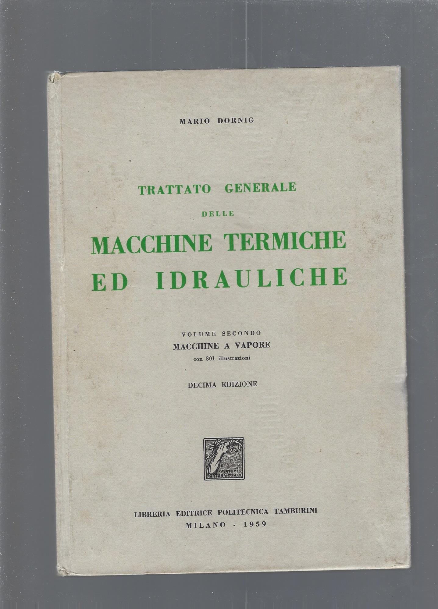 Trattato Generale Delle Macchine Termiche Ed Idrauliche Vol 1,2,3