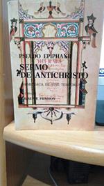 Pseudo Epiphanii Sermo de Antichristo (Armeniaca de fine temporum) introduzione, testo critico, versione latina e note di Giuseppe Frasso