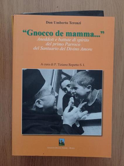 "Gnocco de mamma"... aneddoti e battute di spirito del primo Parroco del Santuario del Divino Amore - copertina