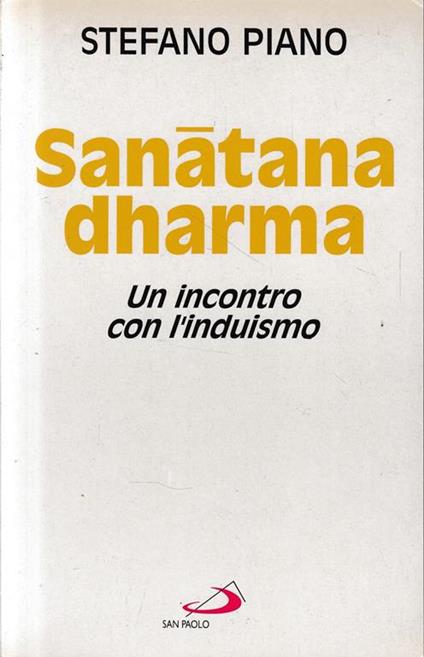 Sanatana-Dharma. Un incontro con l'induismo - Stefano Piano - copertina
