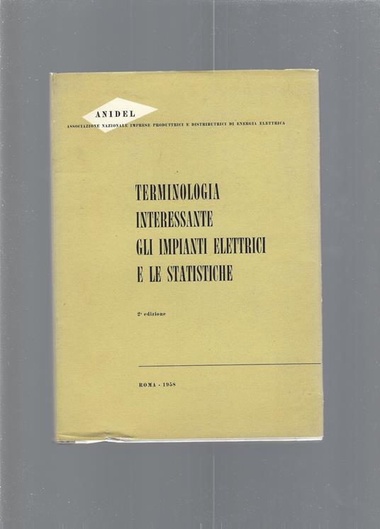 Terminologia Interessante , Gli Impianti Elettrici E Le Statistiche - copertina