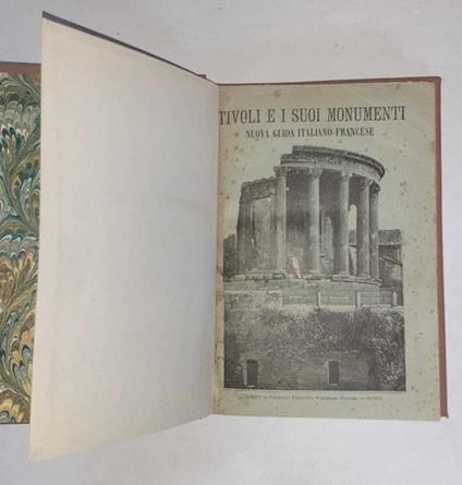 Tivoli e i suoi monumenti. Nuova guida italiano-francese - Raffaele Del Re - copertina