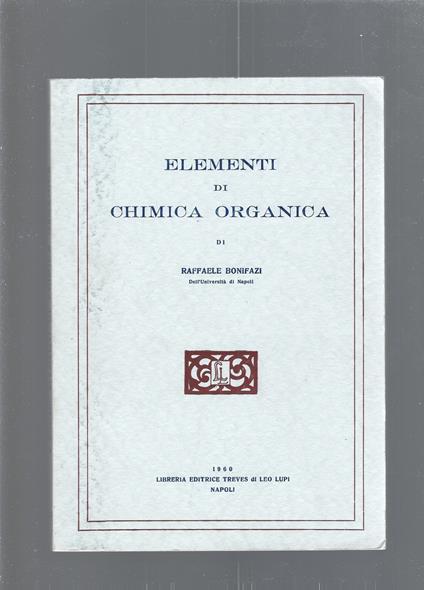 ELEMENTI DI CHIMICA ORGANICA - Raffaello Bonifazi - copertina