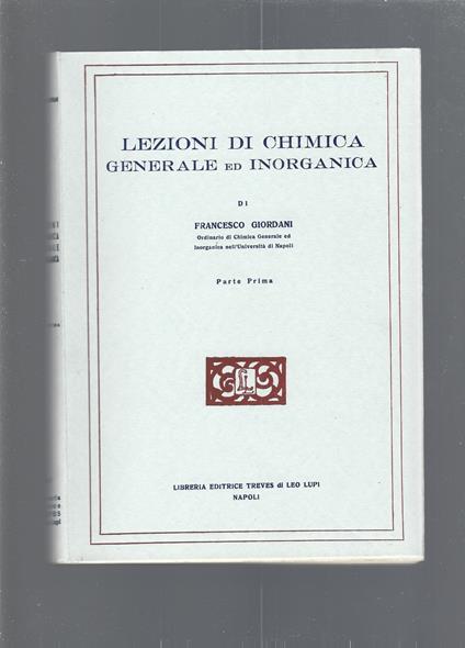 LEZIONI DI CHIMICA GENERALE ED INORGANICA. Parte prima e seconda - Francesco Giordani - copertina