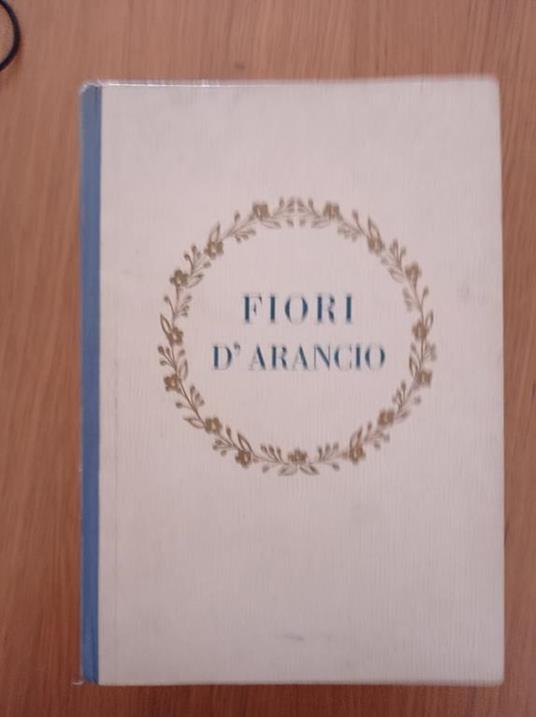 Fiori d'arancio - Piero Bargellini - copertina