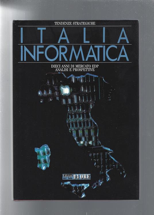 ITALIA INFORMATICA. Dieci anni di mercato EDP. Analisi e prospettive - copertina