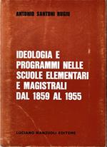 Ideologia e programmi nelle scuole elementari e magistrali dal 1859 al 1955