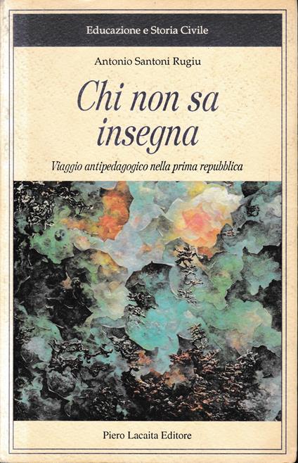 Chi non sa insegna - Antonio Santoni Rugiu - copertina