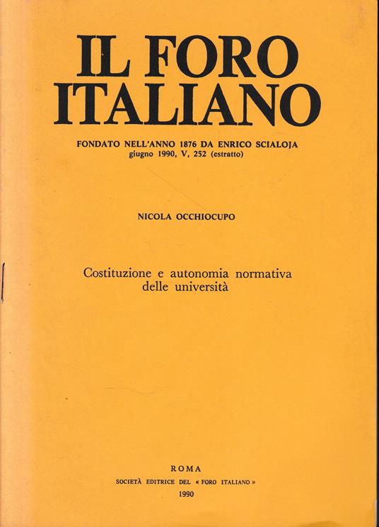 Il Foro Italiano. Giugno 1990, V, 252 (estratto) Costituzione e autonomia normativa delle università - Nicola Occhiocupo - copertina