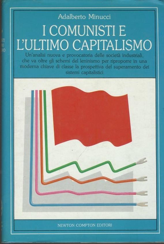 I comunisti e l'ultimo capitalismo