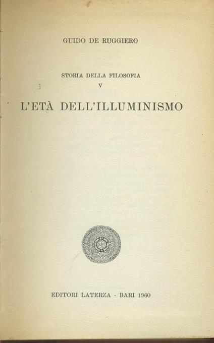 Storia della filosofia. Volume V. L'età dell'illuminismo - Guido De Ruggiero - copertina