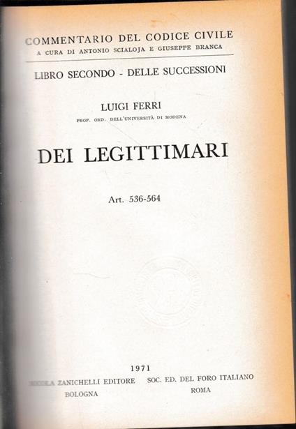 Commentario del Codice Civile, libro secondo - delle successioni. Dei legittimari, artt. 536-564 - Luigi Ferri - copertina
